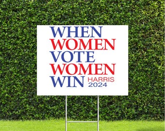 When Women Vote Women Win Harris 2024 Yard Sign, Metal Stake is Included, We usually ship the same day you order