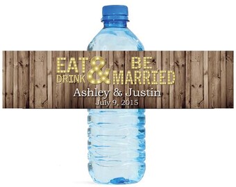 Rustic Wood Marquee Letters Eat Drink & Be Married Wedding Anniversary Engagment Party Water Bottle Labels Customizeable self stick labels