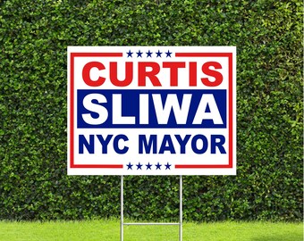 Curtis Sliwa NYC Mayor Election Race Red White & Blue Yard Sign with Metal H Stake New York City Mayor