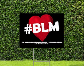 Hashtag BLM #BLM 18"x24" Yard Sign Black Lives Matter with Quote and Red Heart, Metal H Stake is Included