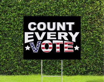 Count Every Vote on Black Yard Sign, Metal Stake is Included, We usually ship the same day you order