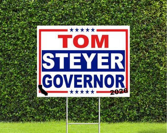 Tom Steyer California Governor 2026 Election, Democratic Party Yard Sign with Metal H Stake
