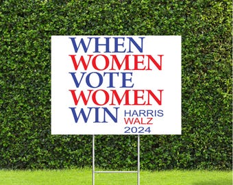 When Women Vote Women Win Harris Walz 2024 Yard Sign, Metal Stake is Included, We usually ship the same day you order