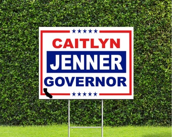 Caitlyn Jenner for California Governor Recall Race Red White & Blue Yard Sign with Metal H Stake