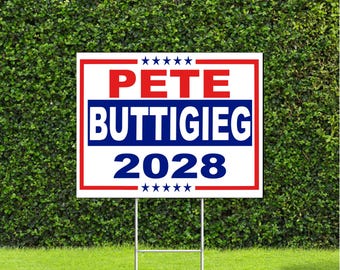Pete Buttigieg 2028 Presidential Election, Democratic Party Yard Sign with Metal H Stake