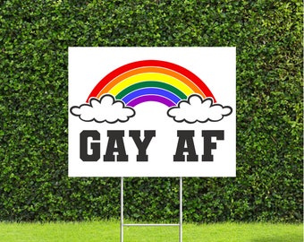 Gay AF 18"x22" Large Yard Sign Great for Pride LGBTQ Parade Awareness month, sign comes with Metal H Stake