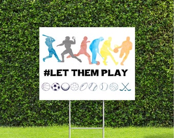 Let Them Play Large Yard Sign Support Local Team Sports for Youths Metal H Stake Included