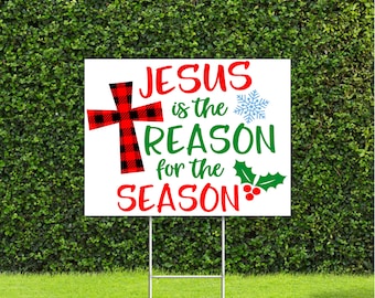 Jesus is the reason for the season Yard Sign, Large 18"x22" Sign, Metal H Stake is Included
