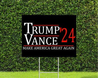 Trump Vance 24 Make America Great Again On Black Political Election 2024 Sign with Metal H Stake