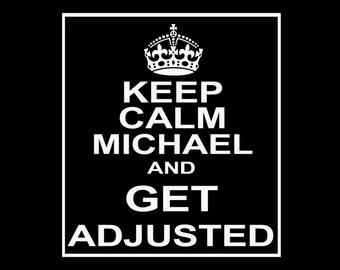 Keep Calm and Get Adjusted Customizable Wine / Beer / Liquor Bottle Label Perfect way to turn a bottle into a memorable Gift