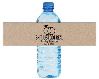 Shit Just Got Real on Kraft paper Wedding Water Bottle Labels Great for Bachelorette Engagement Bridal Shower Party