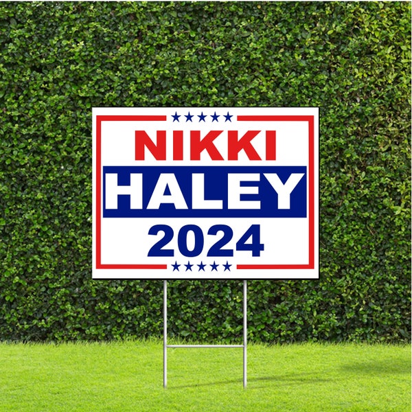 Nikki Haley 2024 Presidential Election Race Republican Conservative Party Red White & Blue Yard Sign with Metal H Stake