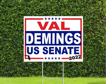 Val Demings Florida 2022 US Senate Race Red White & Blue Yard Sign with Metal H Stake