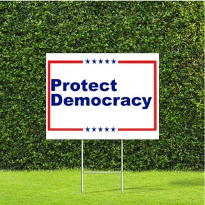 Protect Democracy Political Sign Democrat, Republican 18&quot;x22&quot; US Flag Yard Sign with Stake