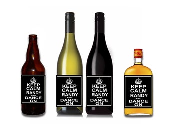 Keep Calm and Dance On Customizable Wine / Beer / Liquor Bottle Label Perfect way to turn a bottle into a memorable Gift