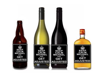 Keep Calm and Get Adjusted Customizable Wine / Beer / Liquor Bottle Label Perfect way to turn a bottle into a memorable Gift