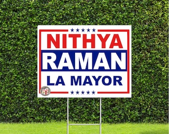 Nithya Raman Los Angeles Mayor Election Race Red White & Blue Yard Sign with Metal H Stake LA City Mayor