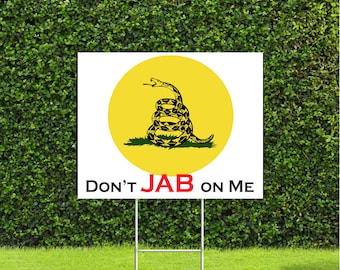 Dont Jab On Me with Snake on yellow circle, Gadsden 18"x22"Coroplast sign with metal H Stake