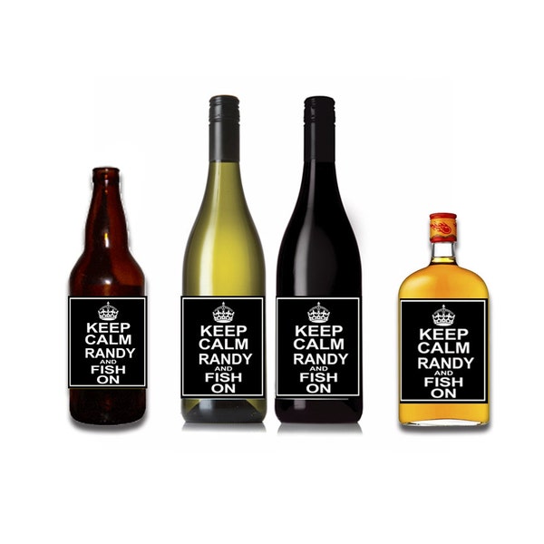 Keep Calm and Fish On Customizable Wine / Beer / Liquor Bottle Label Perfect way to turn a bottle into a memorable Gift