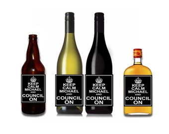 Keep Calm and Council On Customizable Wine / Beer / Liquor Bottle Label Perfect way to turn a bottle into a memorable Gift