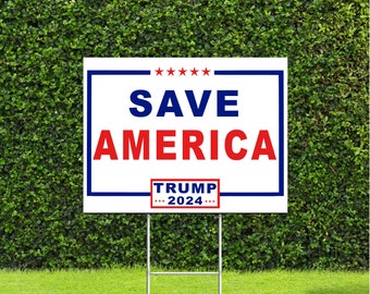 Save America Trump 2024 Red White & Blue Yard Sign with Metal H Stake