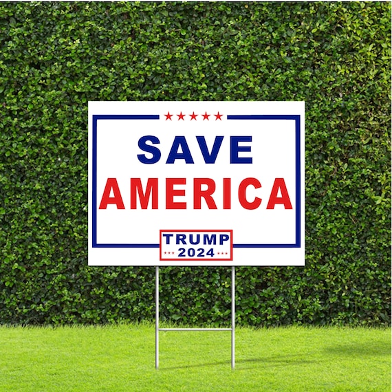 Save America Trump 2024 Red White & Blue Yard Sign With Metal - Etsy