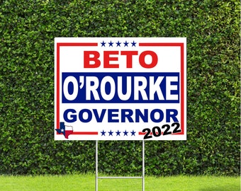 Beto O'Rourke Texas 2022 Governor Election Race Red White & Blue Yard Sign with Metal H Stake