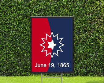 Juneteenth Yard Sign, Nice Large 22" Tall by 18" Wide Sign with Metal Stake, ships out fast! June 19, 1865