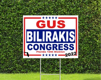 Gus Bilirakis Florida Congress House 2022 Election Race Red White & Blue Yard Sign with Metal H Stake