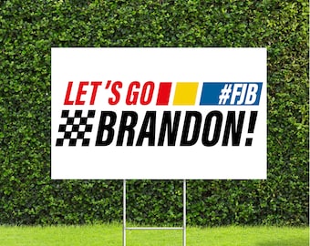 Let's Go Brandon #FJB Funny Chant Racing 2 Sides 11"X18"Political Red White & Blue Yard Sign with Metal H Stake
