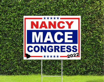 Nancy Mace South Carolina 2022 Congress Race Red White & Blue Yard Sign with Metal H Stake