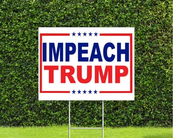 Impeach Trump 2020 Election Campaign Large Yard Sign with Metal H Stake