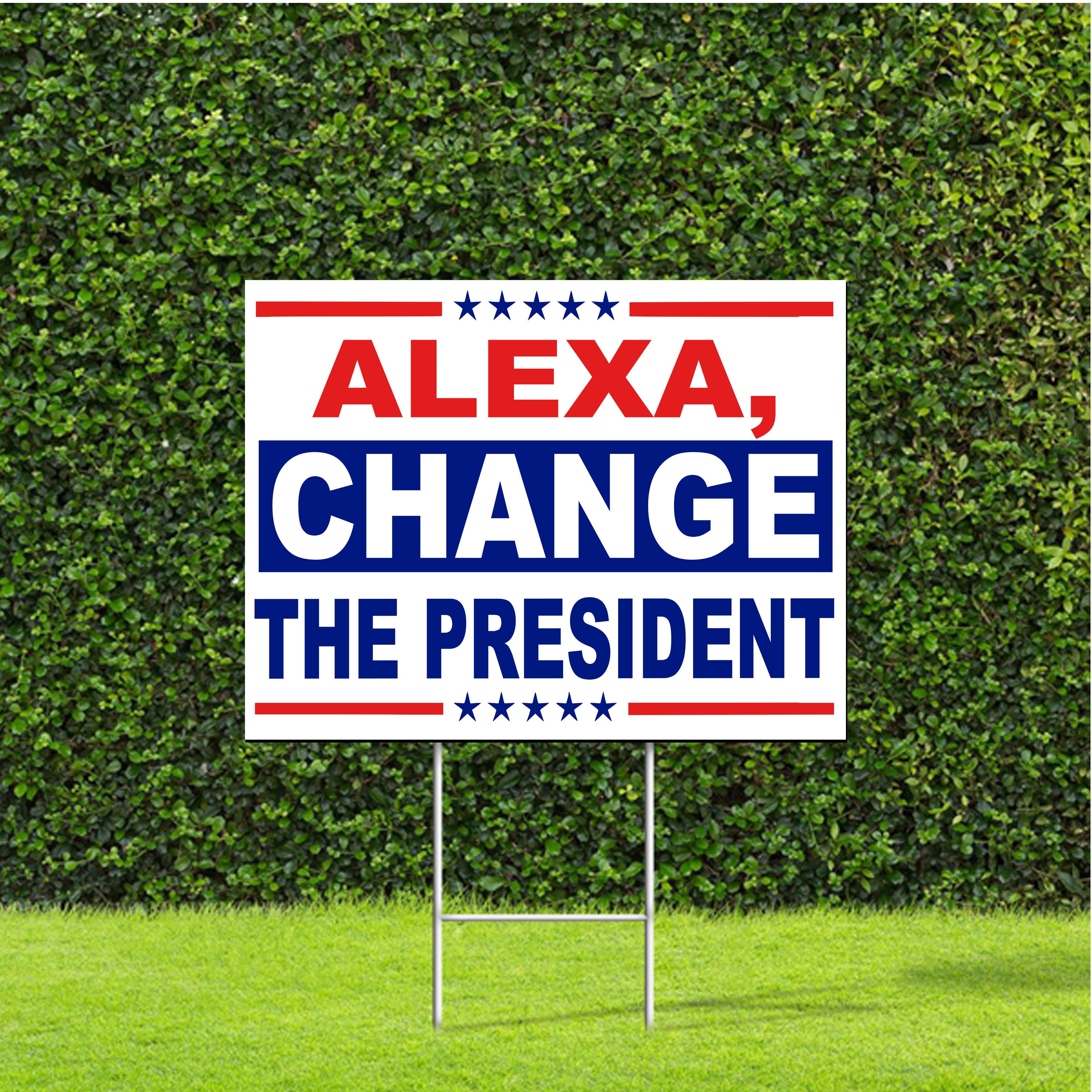 Alexa, Change The President Alexa, Change The President