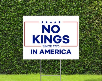 No Kings In America Since 1776 18"x22" Yard Sign with Stake Peaceful Protest