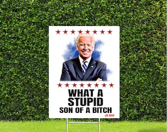 Joe Biden What a Stupid Son of  Bitch, Metal Stake is Included, We usually ship the same day you order