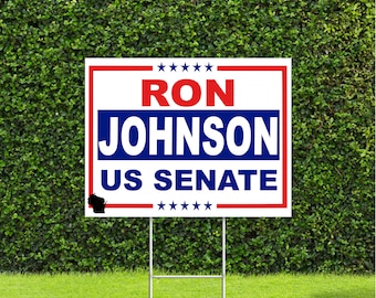Ron Johnson Wisconsin 2022 US Senate Race Red White & Blue Yard Sign with Metal H Stake