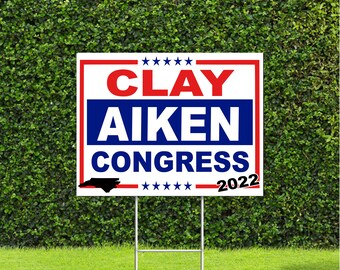 Clay Aiken North Carolina 2022 Congress Race Red White & Blue Yard Sign with Metal H Stake