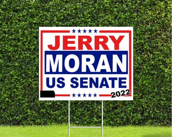 Jerry Moran Kansas 2022 US Senate Race Red White & Blue Yard Sign with Metal H Stake