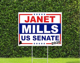 Janet Mills Maine Senate 2026 Race Red White & Blue Yard Sign with Metal H Stake