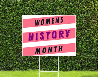 Womens History Month on white Yard Sign, Nice Large 18" Tall by 22" Wide Sign with Metal Stake, ships out fast!