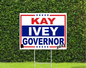 Kay Ivey 2022 Alabama Governor Election Race Red White & Blue Yard Sign with Metal H Stake