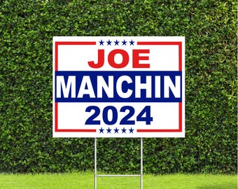 Joe Manchin 2024 Presidential Election, Democratic Party Yard Sign with Metal H Stake