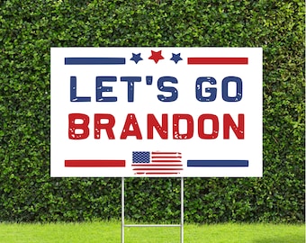 Let's Go Brandon 2 Sides 11"X18"Political Red White & Blue Yard Sign with Metal H Stake