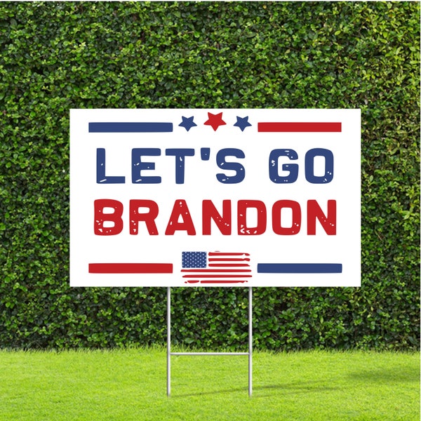 Let's Go Brandon 2 Sides 11"X18"Political Red White & Blue Yard Sign with Metal H Stake