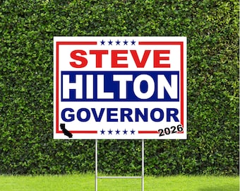 Steve Hilton California Governor 2026 Red White & Blue Yard Sign with Metal H Stake