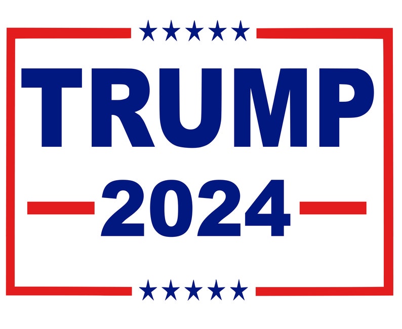 Trump 2024 Red White & Blue Yard Sign With Metal H Stake Etsy