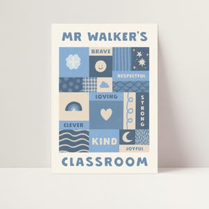 May include: A rectangular poster with a cream background featuring the text MR WALKER'S CLASSROOM in blue. The design consists of a grid of blue and cream squares and rectangles containing icons like a rainbow, heart, moon, stars, and words including BRAVE, RESPECTFUL, LOVING, STRONG, CLEVER, KIND, and JOYFUL.