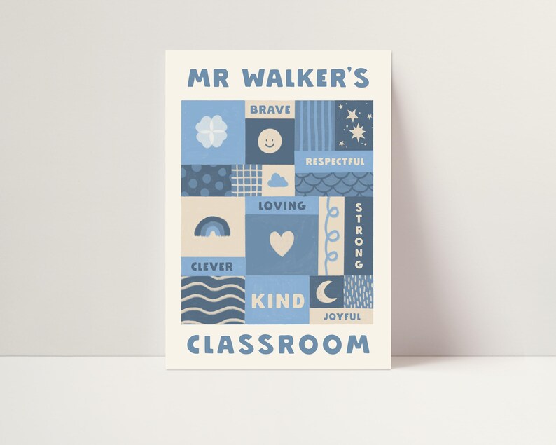 May include: A rectangular poster with a cream background featuring the text MR WALKER'S CLASSROOM in blue. The design consists of a grid of blue and cream squares and rectangles containing icons like a rainbow, heart, moon, stars, and words including BRAVE, RESPECTFUL, LOVING, STRONG, CLEVER, KIND, and JOYFUL.