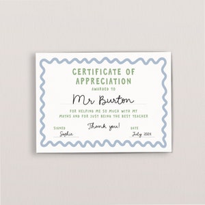 May include: A certificate of appreciation with a blue border and green text. The certificate is awarded to Mr. Burton for helping with math and being the best teacher. The certificate is signed by Sophie and dated July 2024.