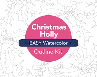 Pode incluir: Um contorno a preto e branco de um desenho de azevinho de Natal. A imagem apresenta um círculo rosa com as palavras "Christmas Holly" e uma faixa azul com "~ EASY Watercolor ~ Outline Kit" em texto branco.